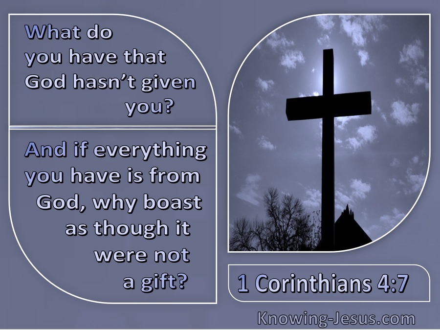 1 Corinthians 4:7 What Do You Have That God Hasn't Given You (windows)09:18